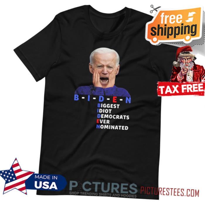 BIDEN Biggest Idiot Democrats Ever Nominated Anti Creepy Joe