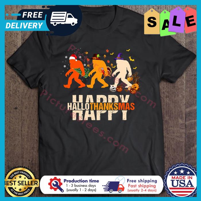 Bigfoot Happy Hallothanksmas halloween christmas shirt