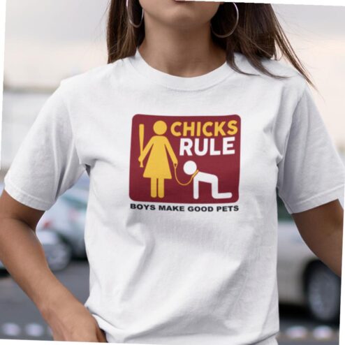 Boys Make Good Pets T-shirt Chicks Rule T-shirt