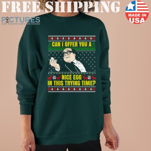 Can I Offer You A Nice Egg In This Trying Time Frank Reynolds Sweater
