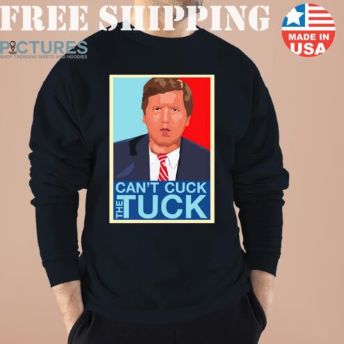 Can’t Cuck Tucker Carlson Tribute Shirt