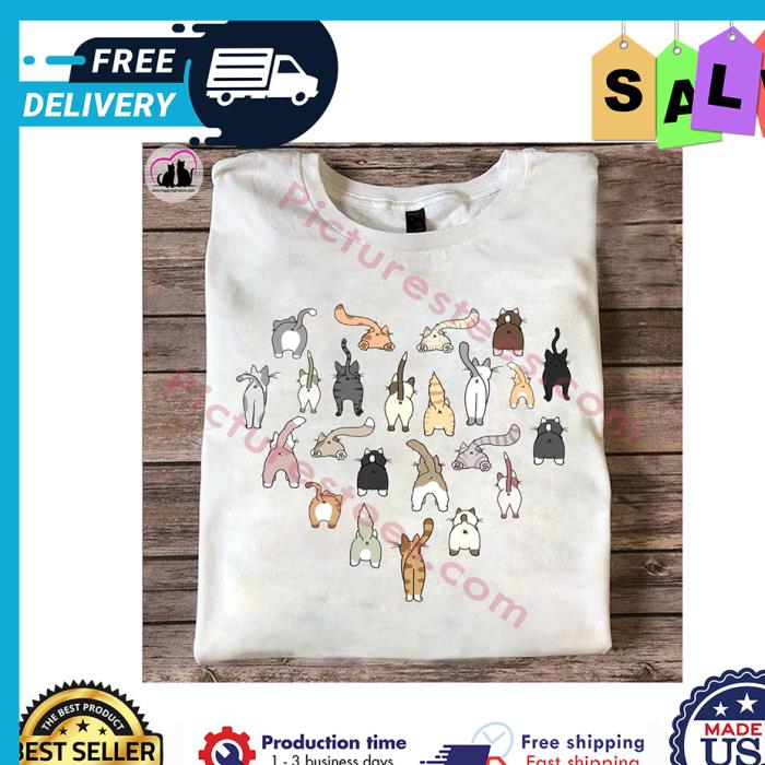 Cats ass love shirt