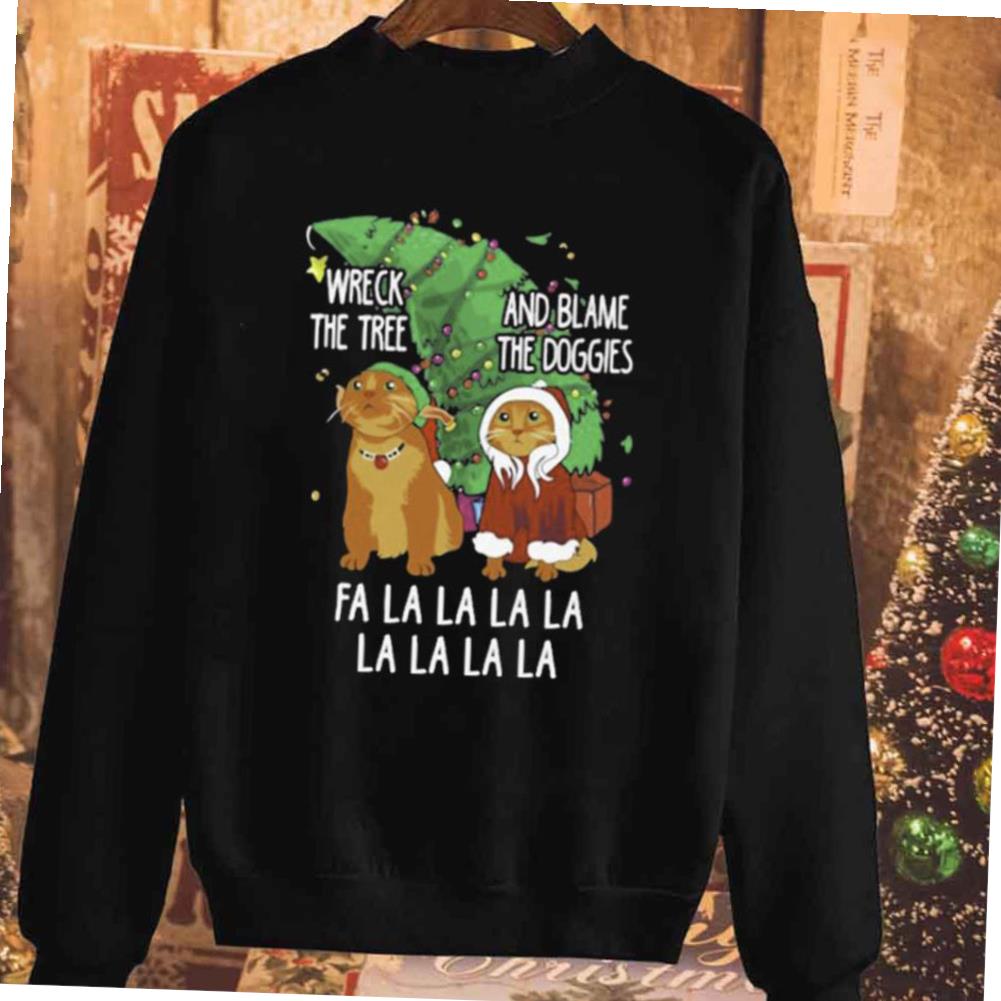 Cats Wreck X-mas Tree Blame The Doggies Fa La La La La T-shirt