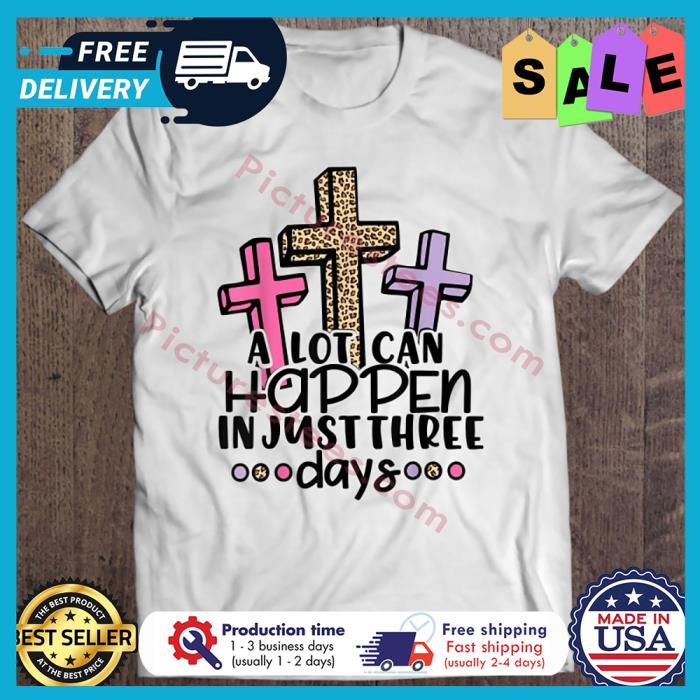 Christian Jesus A Lot Can Happen In 3 Days Leopard shirt