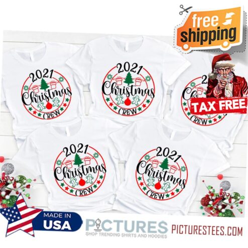 Christmas 2021 Crew, Christmas shirt, Christmas Family Matching shirts, Personalize Christmas tees