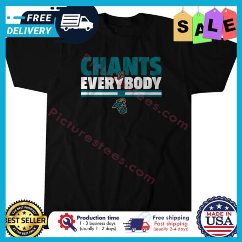 Coastal Carolina Chanticleers Chants everybody shirt