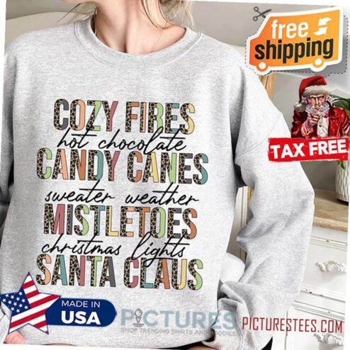 Cozy Fires Hot Chocolate Candy Canes Sweater Weather Shirt, Christmas Lights Shirt, Santa Claus Shirt, Sweater Weather Shirt