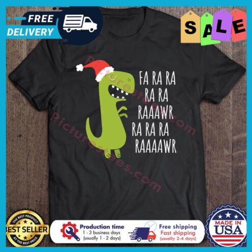 Dinosaur Fa Ra Ra Rawr Rawr Christmas shirt