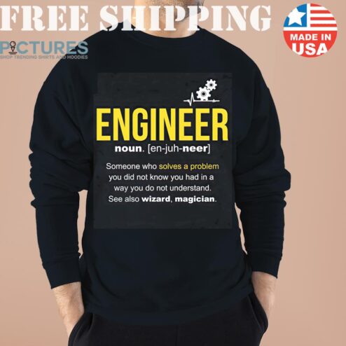 Engineer Funny Deffiniton Shirt