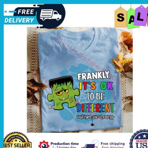 Frankenstein frankly its ok to be different autism awareness shirt