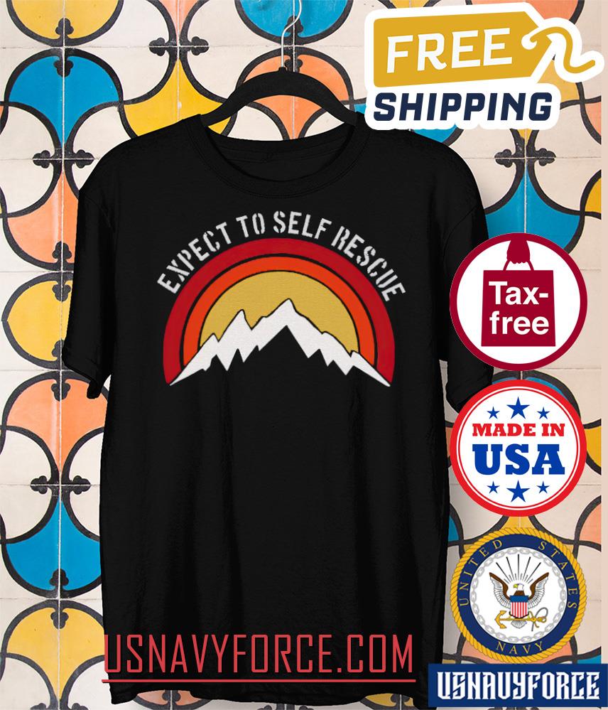 Expect to self rescue rainbow shirt, Ugly Shirt, Hoodie