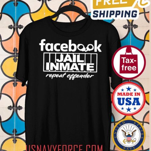Facebook Jail Inmate Unisex Hoodie _ Tee, Repeat Offender Shirt