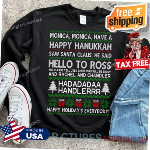 Funny Friends Monica Have a Happy Hanukkah Ugly Shirt, Phoebe's Christmas Song Shirt, Happy Holiday, Christmas matching shirt