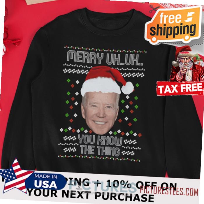 Funny Joe Biden Merry UH UH, Ugly Christmas Sweater, Joe Biden Happy Christmas Shirt, Christmas Sweatshirt