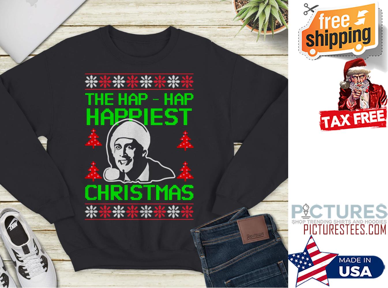 Griswold Family Christmas We are Gonna Have The Hap Happiest Sweatshirt