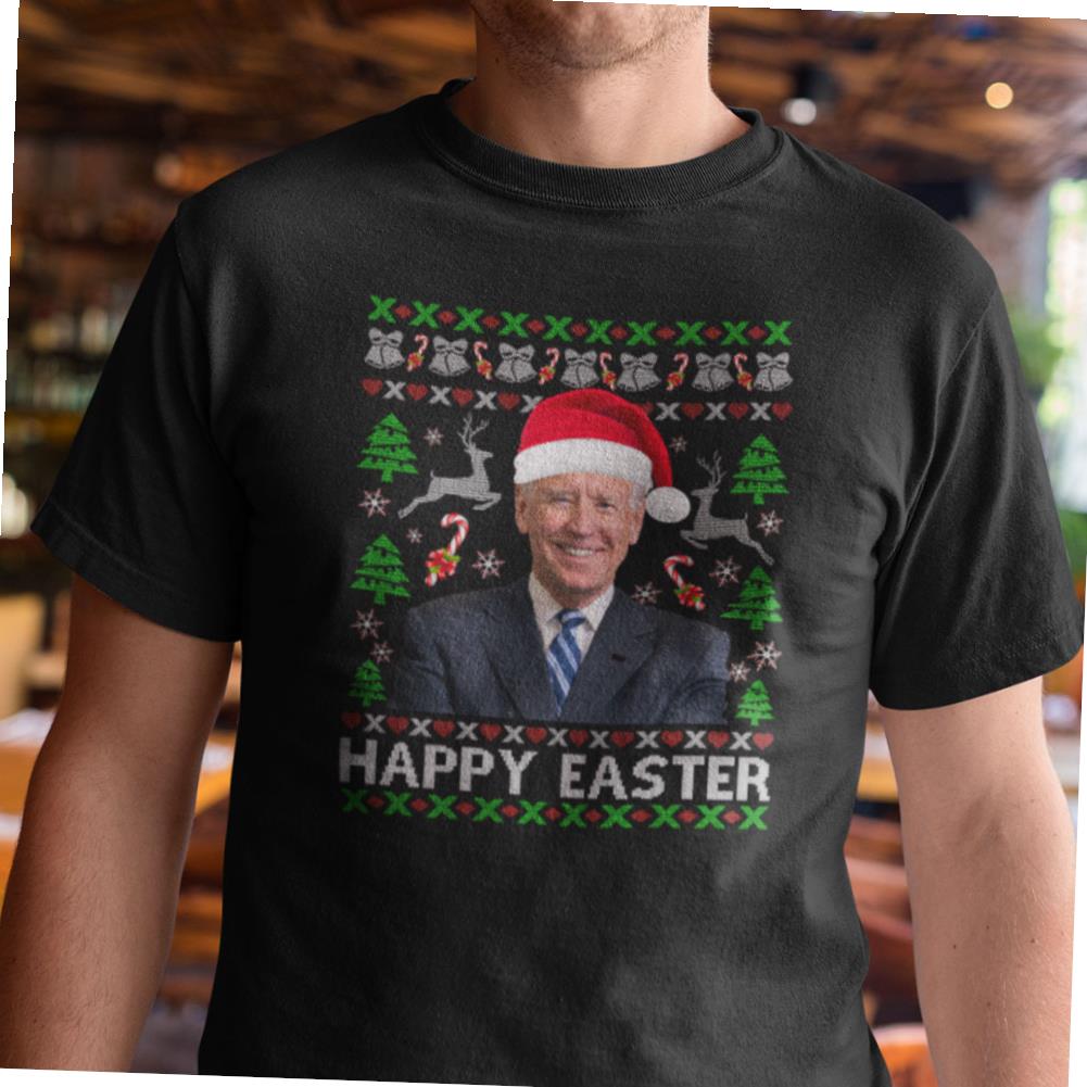 Happy Easter Joe Biden Ugly X-mas T-shirt