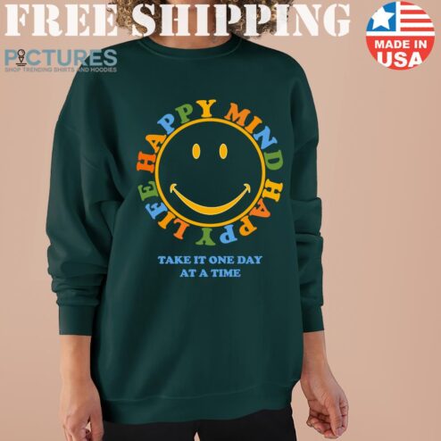 Happy Mind Happy Life One day At A Time Sweater