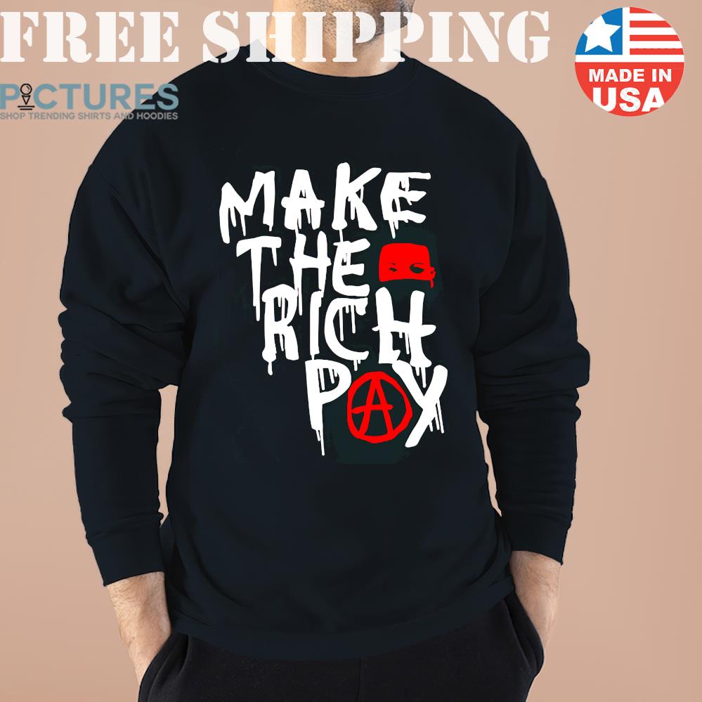Hasan Piker’s Make The Rich Pay Tax Sweater, Sweatshirt, Hoodie