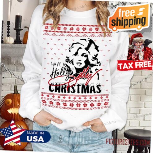 Have a holly dolly Christmas Ugly pattern Shirt, Holly Dolly Parton Shirt, best tee for you and your friend