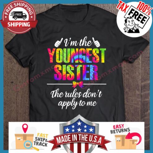 Hippie Im The Youngest The Rules Dont Apply To Me shirt