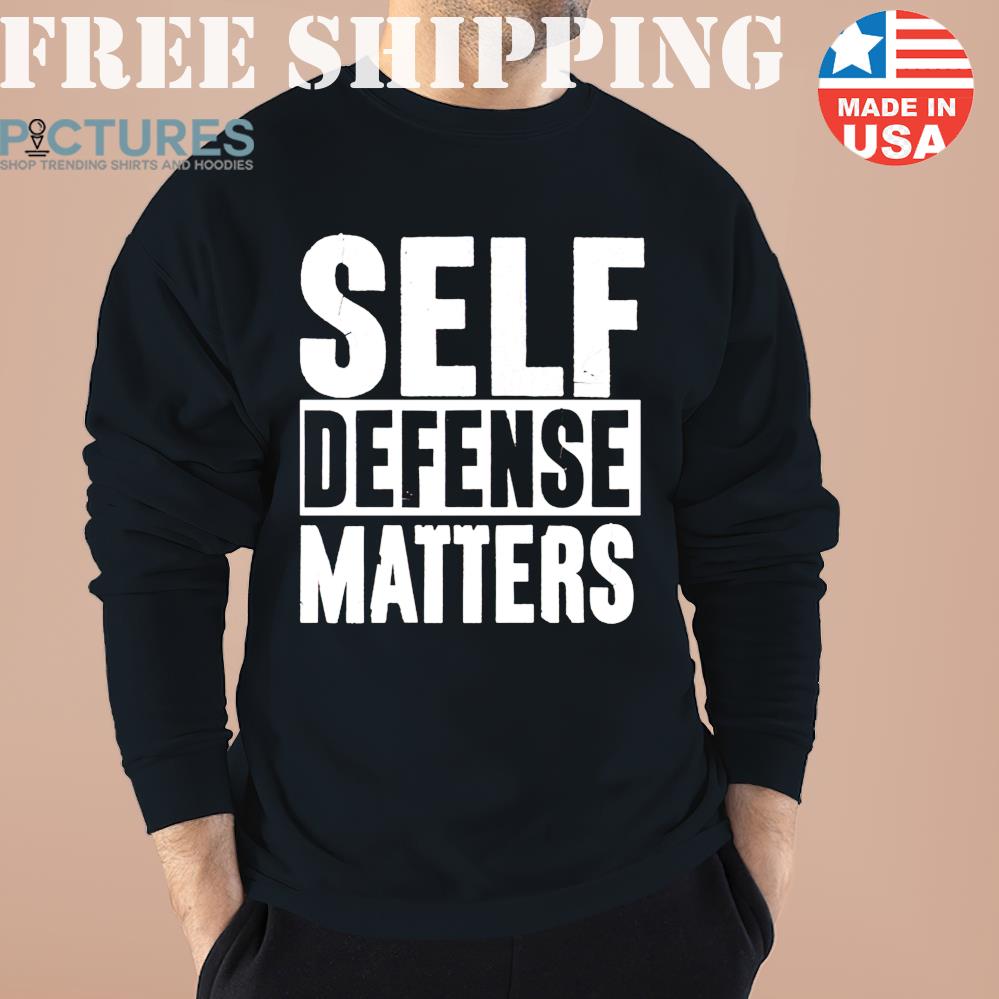FREE shipping Hodgetwins Store Self Defense Matters Shirt, Unisex tee ...