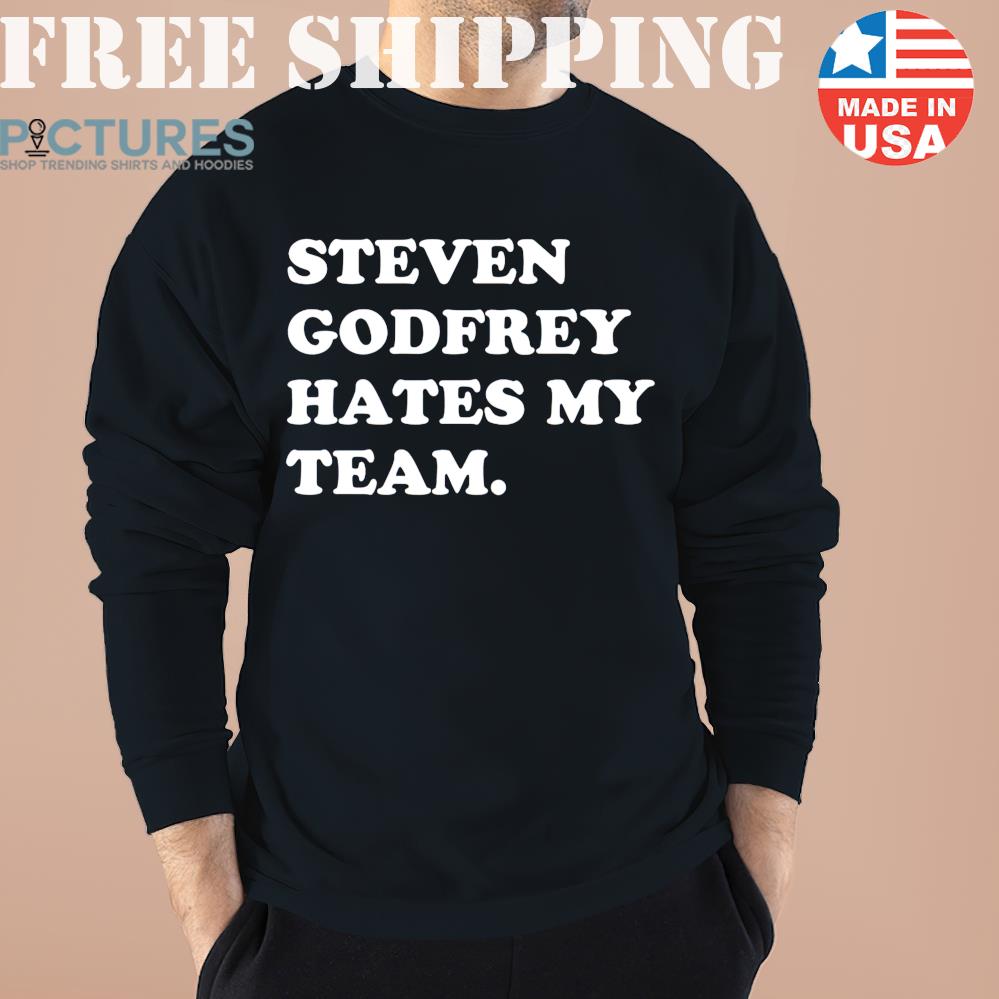Homefield Steven Godfrey Hates My Team Shirt