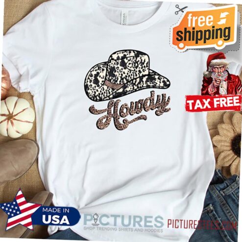 Howdy Hat T-shirt , Faux Cowhide, Leopard Print , Country Western Shirts, Rodeo Fashion, Cowgirl Style, Christmas Gift Shirt, Country Music