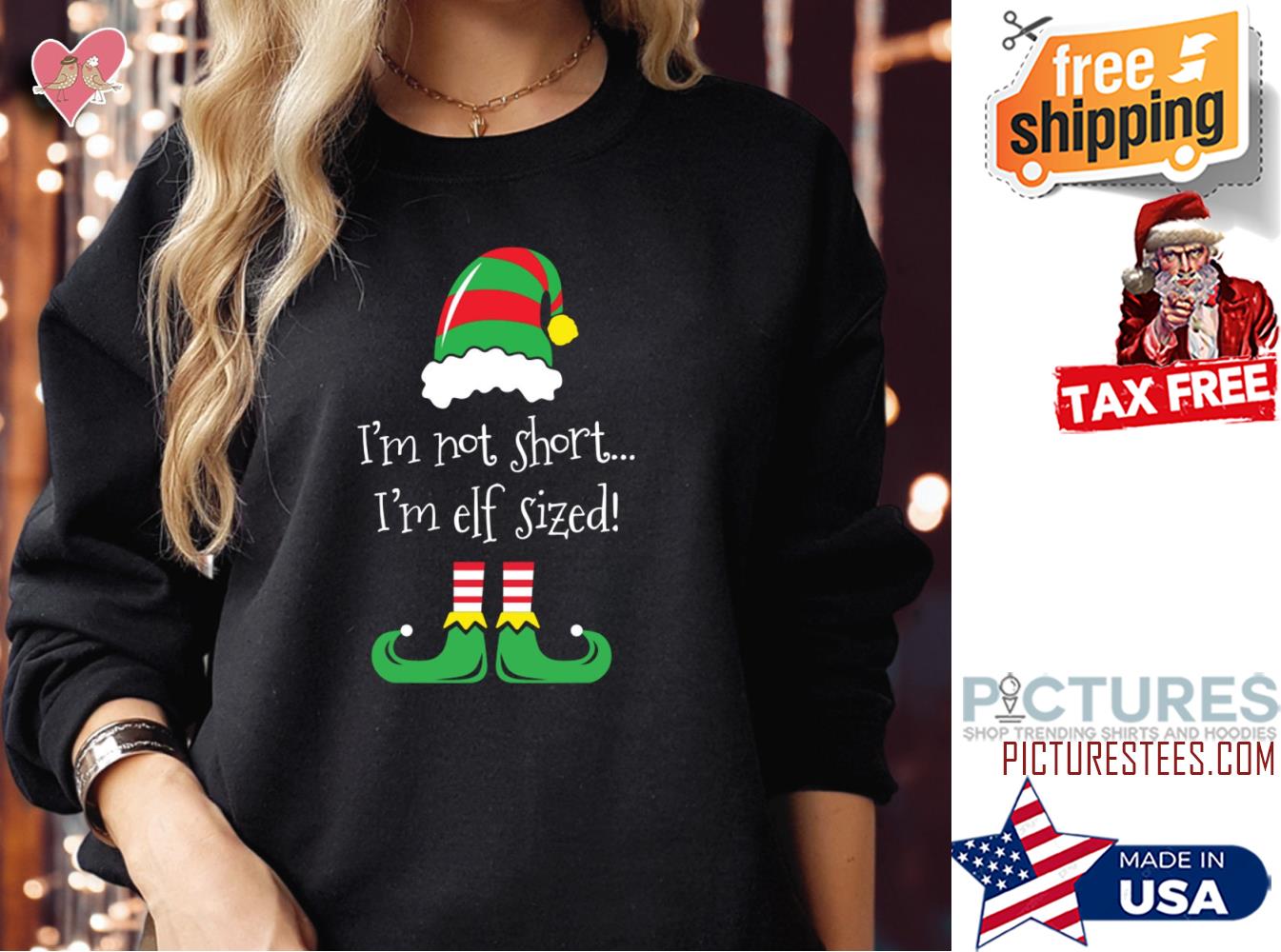 I am Not Short ELF Christmas CUTE Sweatshirt