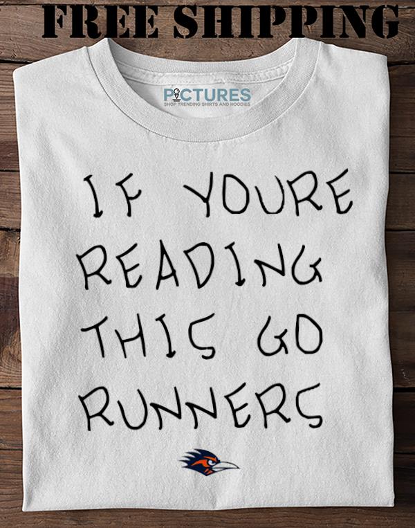 If You’re Reading This Go Runners Shirt Farah Hamed Shirt