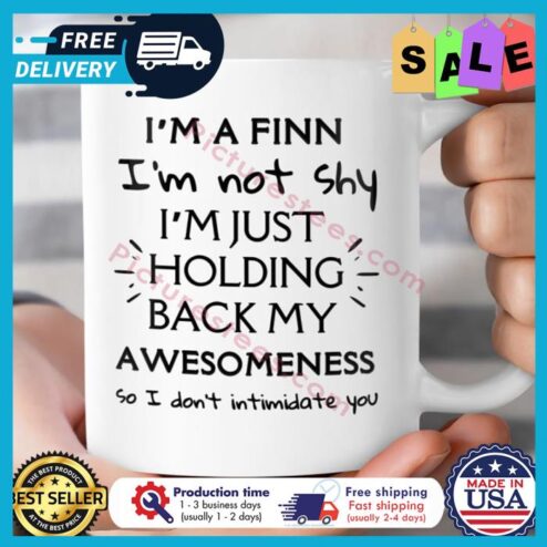 Im a finn im not shy im just holding back my awesomeness so I dont intimidate you mug