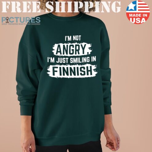 I’m Not Angry I’m Just Smiling In Finnish Sweater