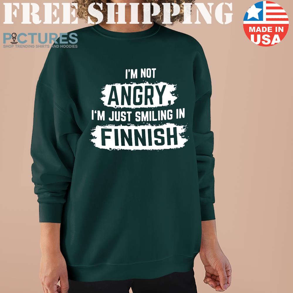 I’m Not Angry I’m Just Smiling In Finnish Sweater