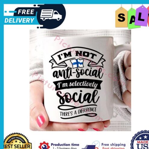 Im not antisoical im selectively social theres a difference mug