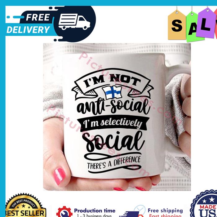 Im not antisoical im selectively social theres a difference mug