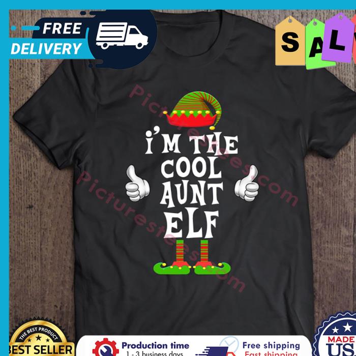 Im The Cool Aunt Elf Christmas shirt