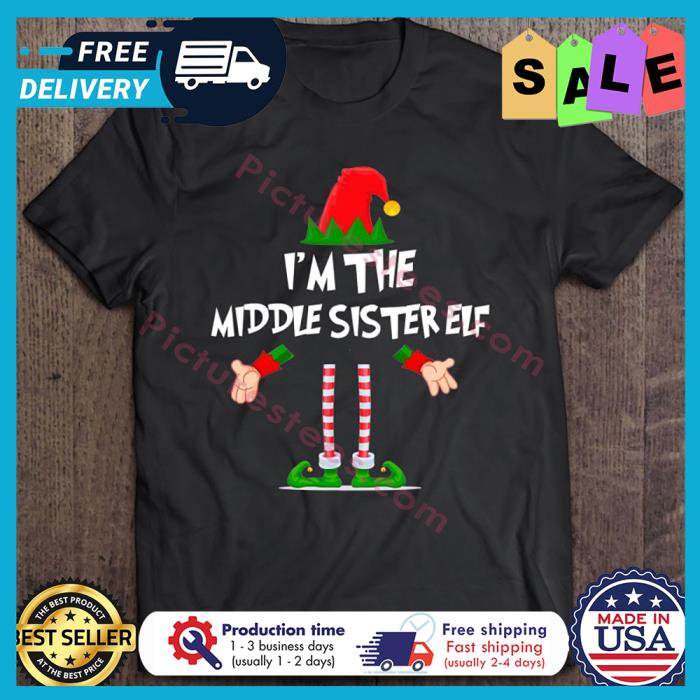 Im The Middle Sister Elf Christmas shirt