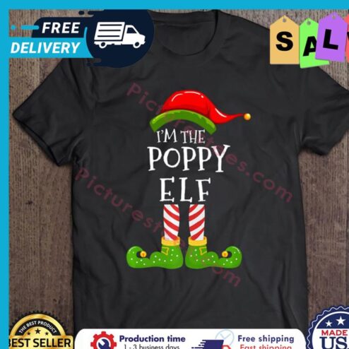 Im The Poppy Elf Christmas shirt