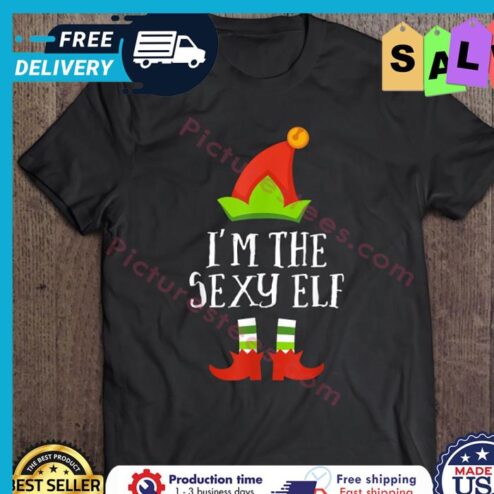 Im the sexy ELF Christmas shirt