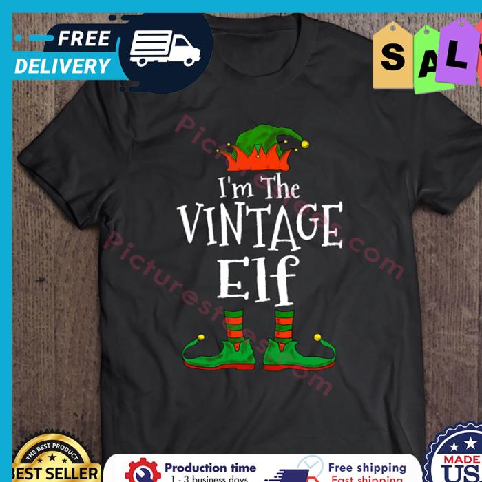 Im The Vintage Elf Christmas shirt