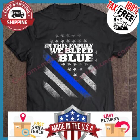 In This Family We Bleed Blue American Flag shirt