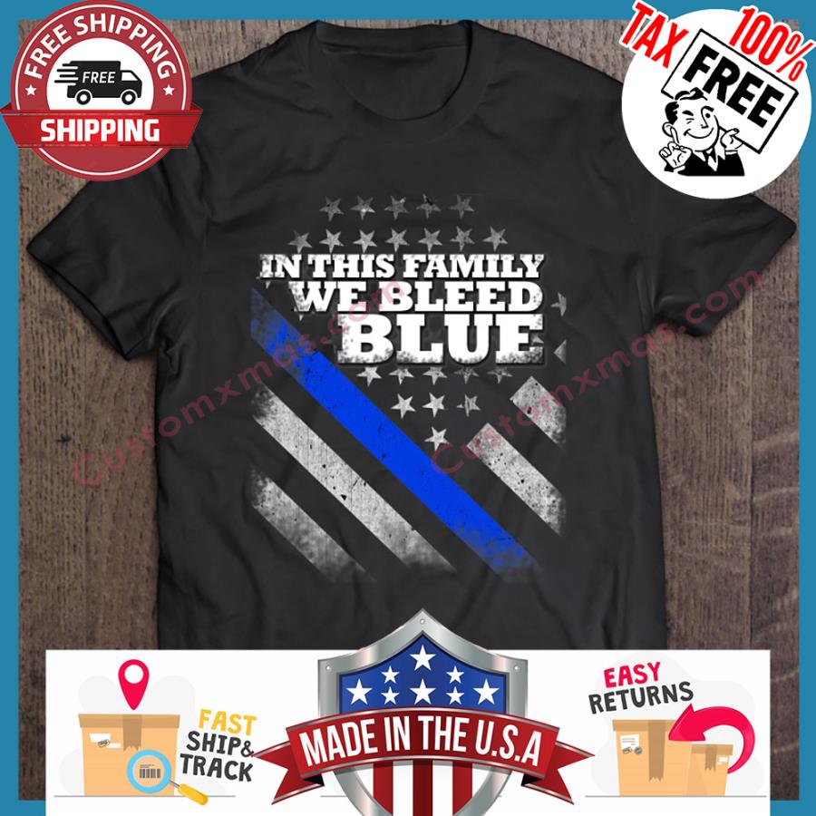 In This Family We Bleed Blue American Flag shirt