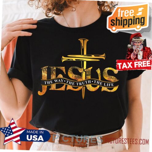 Jesus The Way The Truth The Life T-shirt