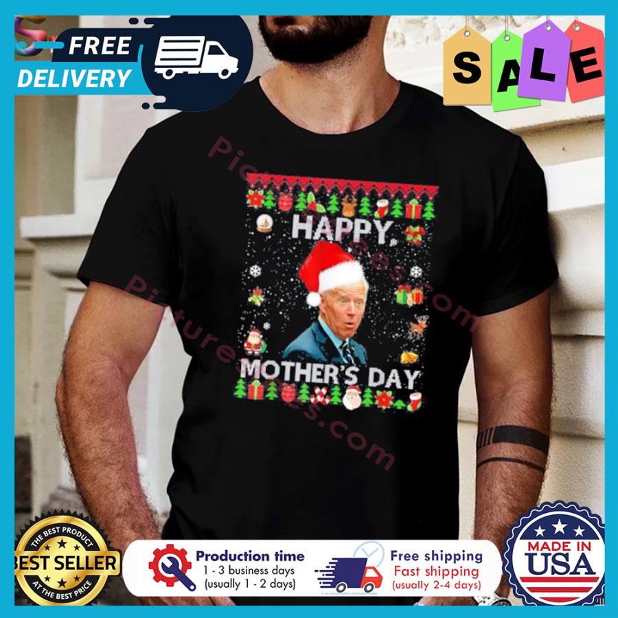Joe Biden happy mother's day christmas shirt