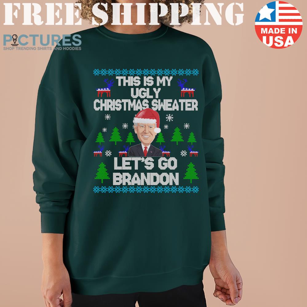 Joe Biden This is My Christmas Sweater Let's Go Brandon Ugly Christmas Sweater