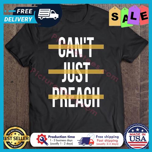 John Legend Cant Just Preach The Voice s unisex, hoodie, sweatshirt John Legend Cant Just Preach The Voice s unisex, hoodie, sweatshirt