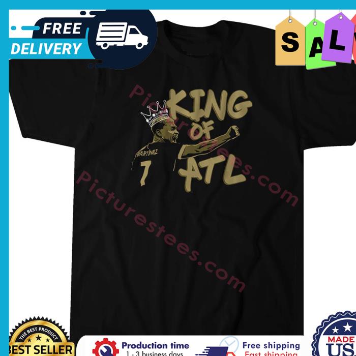 Josef Martinez King of ATl shirt