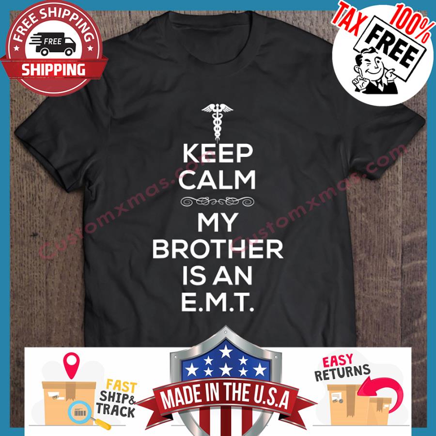 Keep Calm My Brother Is An Emt hoodie