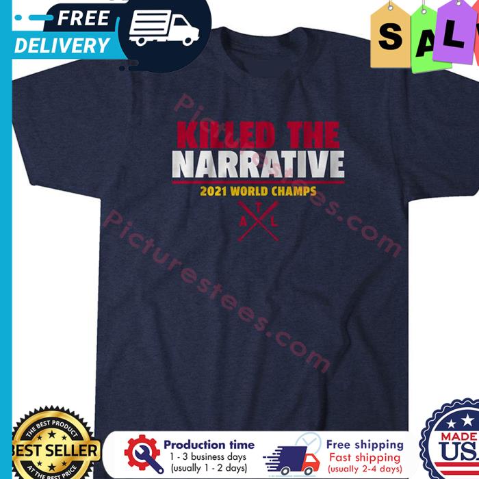 Killed the narrative 2021 world champs shirt