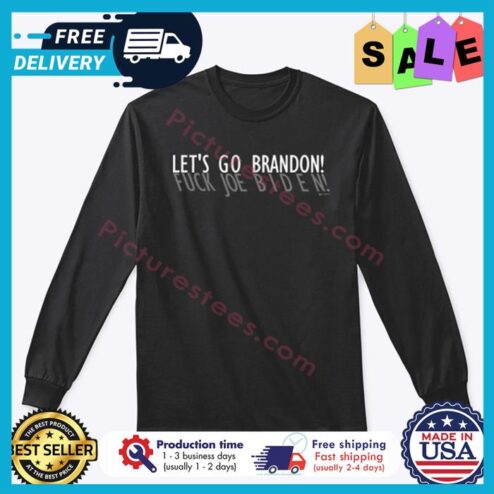 Lets go Brandon Fuck Joe Biden shirt
