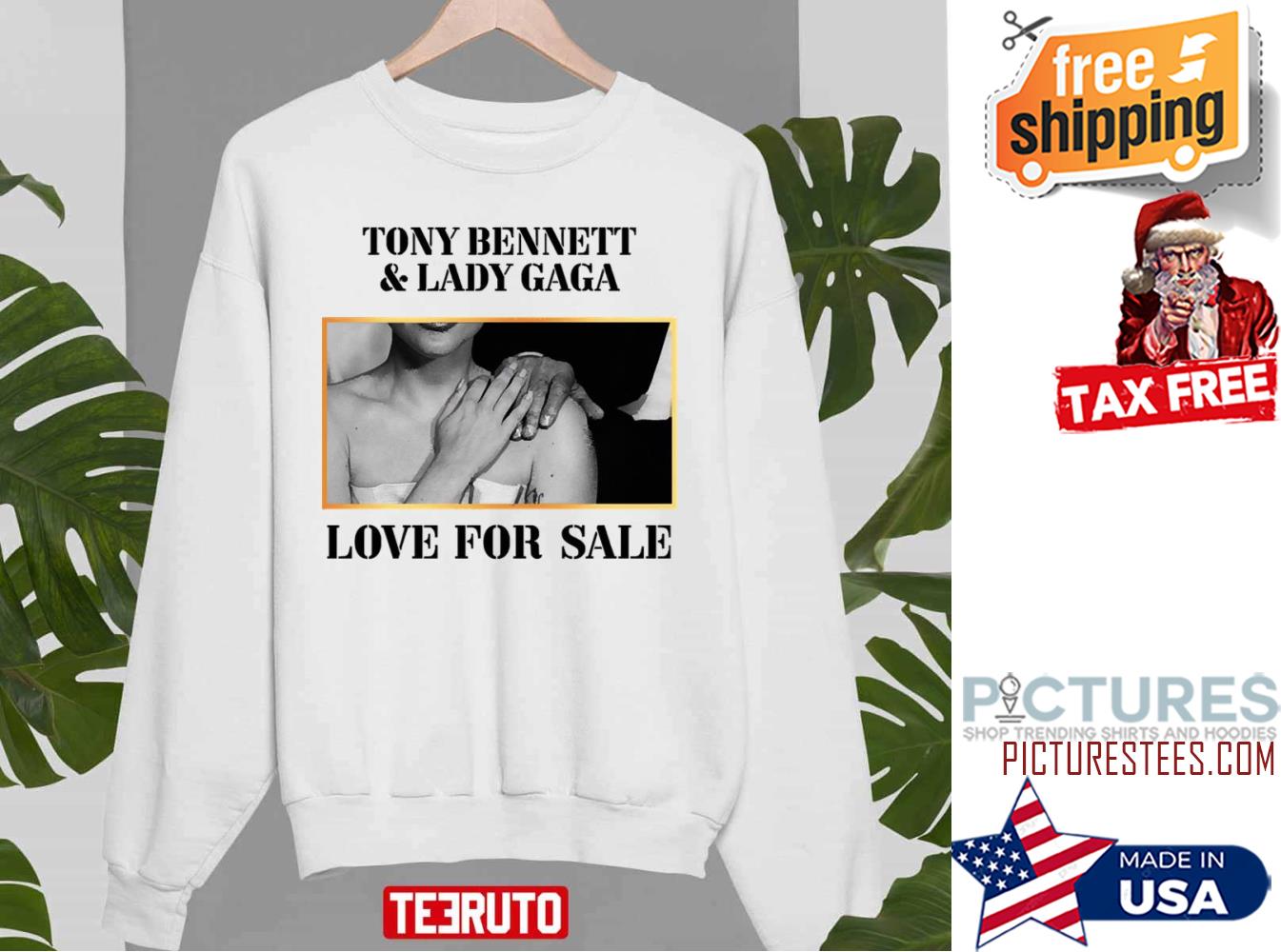 Love For Sale Lady Gaga Tony Bennett Sweatshirt